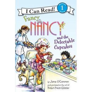 Fancy Nancy and the Delectable Cupcakes -- Jane O'Connor